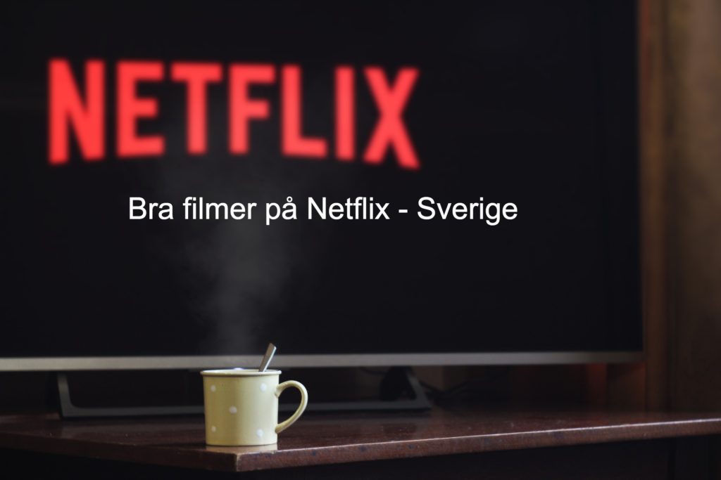 bra filmer netflix sverige