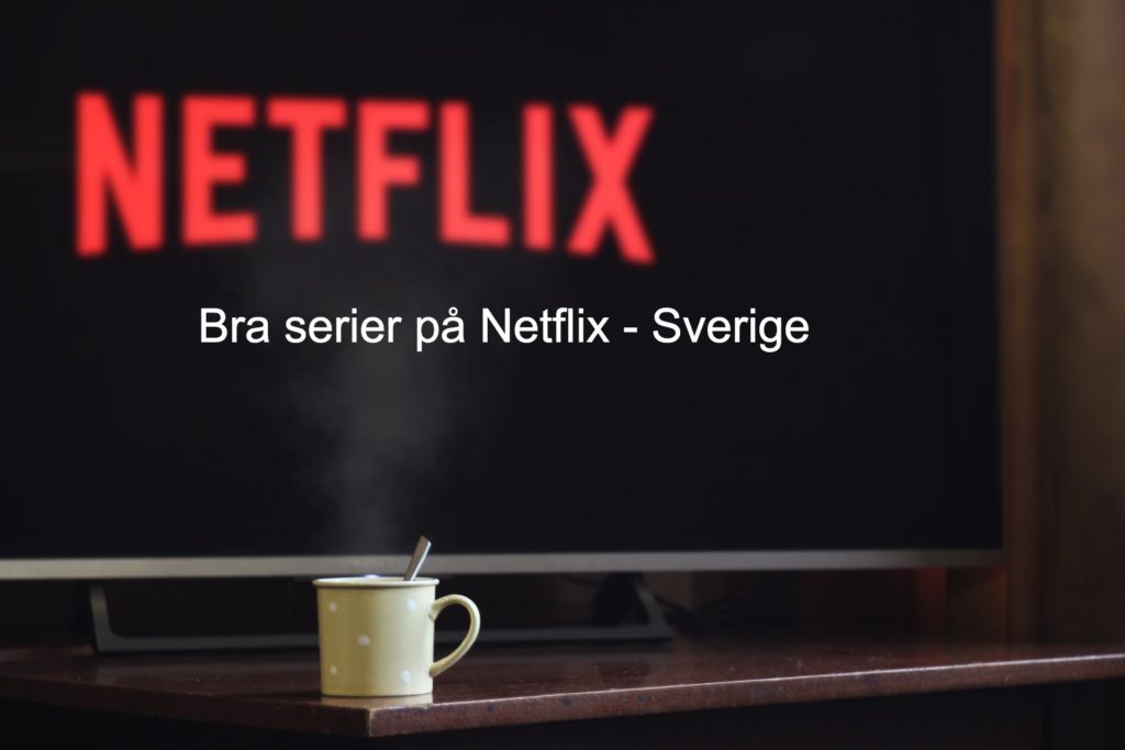 Bra serier på Netflix