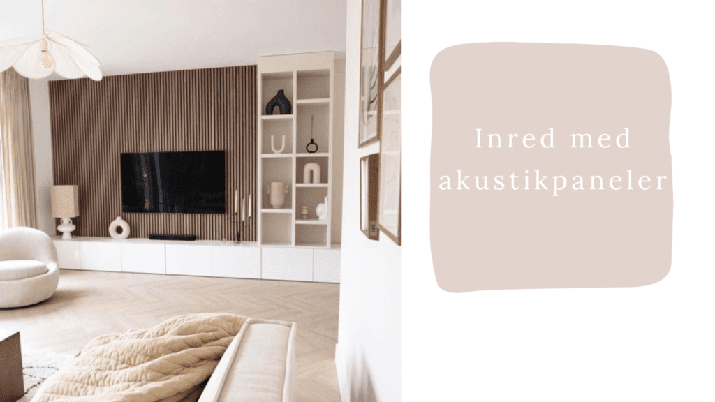 Inred med akustikpaneler
